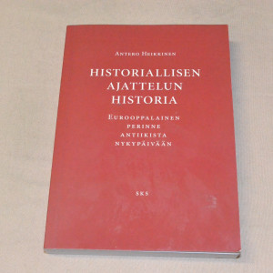 Antero Heikkinen Historiallisen ajattelun historia